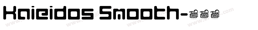 Kaieidos Smooth字体转换